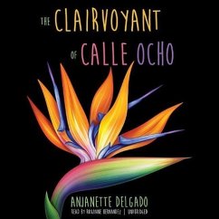 The Clairvoyant of Calle Ocho - Delgado, Anjanette