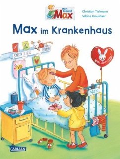 Max im Krankenhaus - Tielmann, Christian;Kraushaar, Sabine