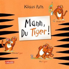 Cover Mann, du Tiger!