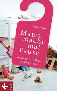 Mama macht mal Pause - Weber, Nina
