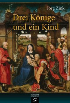 Drei Könige und ein Kind - Zink, Jörg