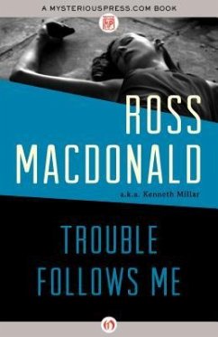 Trouble Follows Me - Macdonald, Ross