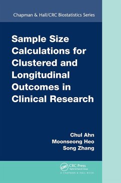 Sample Size Calculations for Clustered and Longitudinal Outcomes in Clinical Research - Ahn, Chul; Heo, Moonseoung; Zhang, Song