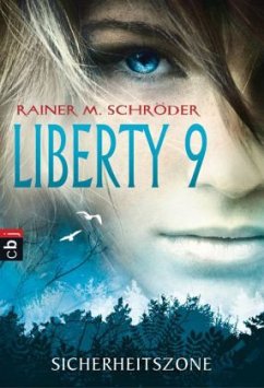 Sicherheitszone / Liberty 9 Bd.1 - Schröder, Rainer M.