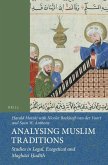 Analysing Muslim Traditions: Studies in Legal, Exegetical and Maghāzī Ḥadīth