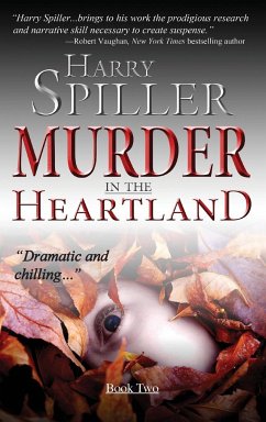 Murder in the Heartland - Spiller, Harry