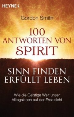 100 Antworten von Spirit - Smith, Gordon