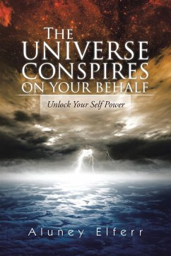 The Universe Conspires on Your Behalf - Elferr, Aluney