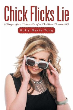 Chick Flicks Lie - Tong, Holly Marie
