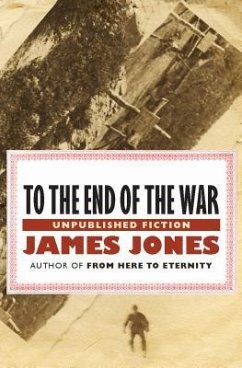 To the End of the War - Jones, James
