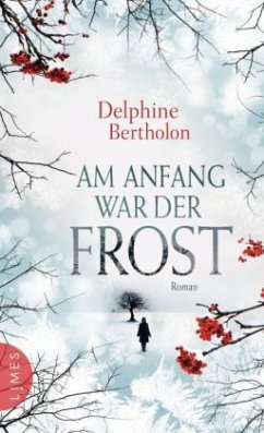Am Anfang war der Frost - Bertholon, Delphine