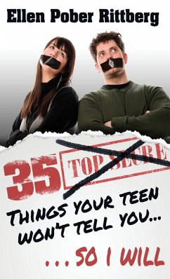 35 Things Your Teen Won't Tell You, So I Will - Rittberg, Ellen Pober