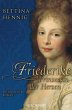 Friederike. Prinzessin der Herzen: Historischer Roman