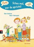 Der kleine Herr Hempel / Schau mal, wer da spricht. Der kleine Herr Hempel Bd.1