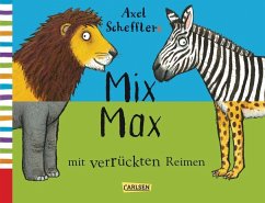 Axel Schefflers Mix Max mit verrückten Reimen - Scheffler, Axel