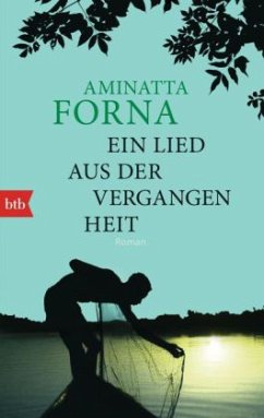 Ein Lied aus der Vergangenheit - Forna, Aminatta