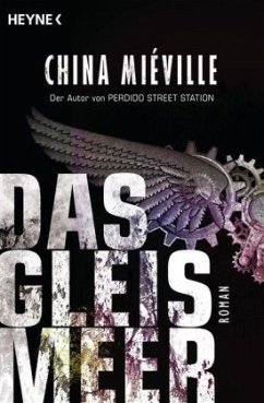 Das Gleismeer - Miéville, China