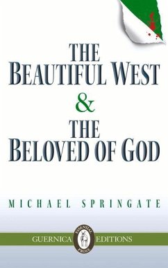 The Beautiful West and the Beloved of God: Volume 105 - Springate, Michael