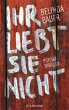 Ihr liebt sie nicht - Bild 1