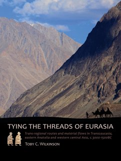 Tying the Threads of Eurasia - Wilkinson, Toby C.