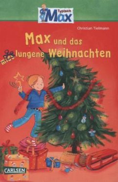 Max und das gelungene Weihnachten / Typisch Max Bd.7