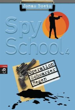 Operation schwarzer Regen / Spy School Bd.4 - Boets, Jonas