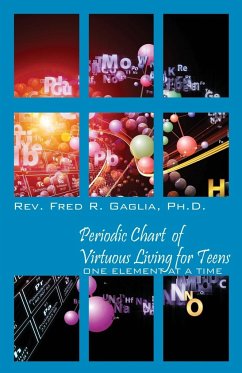 Periodic Chart of Virtuous Living for Teens - Gaglia, Rev Fred R.