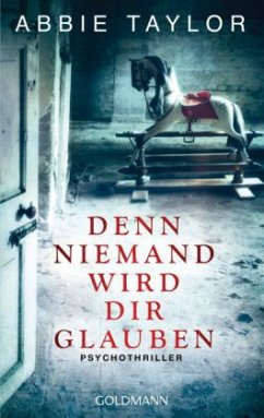 Denn niemand wird dir glauben - Taylor, Abbie