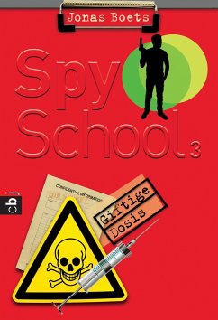 Giftige Dosis / Spy School Bd.3 - Boets, Jonas