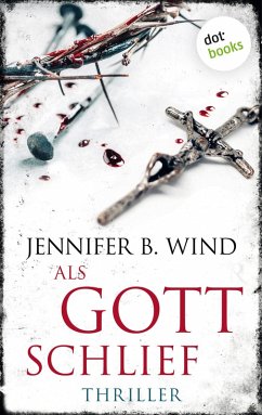 Als Gott schlief - Ein Fall für Jutta Stern und Tom Neumann 1 (eBook, ePUB) - Wind, Jennifer B.