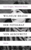 Wilhelm Brasse - der Fotograf von Auschwitz