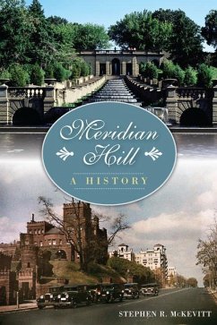 Meridian Hill:: A History - McKevitt, Stephen R.