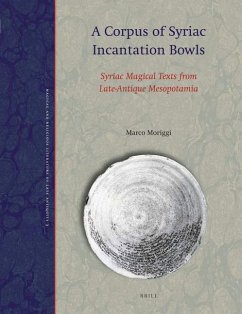 A Corpus of Syriac Incantation Bowls - Moriggi, Marco