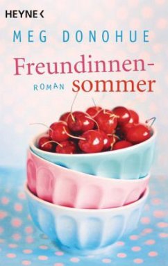 Freundinnensommer - Donohue, Meg