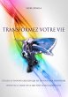 Transformez votre vie (eBook, ePUB) - Bild 1