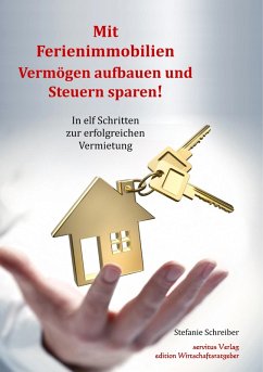 Mit Ferienimmobilien Vermögen aufbauen und Steuern sparen! (eBook, ePUB) - Schreiber, Stefanie