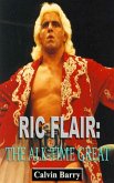 Ric Flair: The All-Time Great (eBook, ePUB)