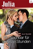 Ein Nachbar für gewisse Stunden (eBook, ePUB)