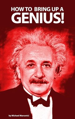 How to bring up a genius? (eBook, ePUB) - Marcovici, Michael