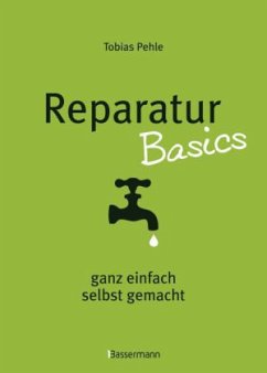 Reparatur Basics - Pehle, Tobias