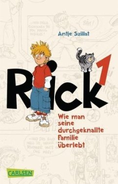 Wie man seine durchgeknallte Familie überlebt / Rick Bd.1 - Szillat, Antje