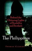 Behind the Glittering Lights of Bordellos and Brothels: The Philippines (eBook, ePUB)