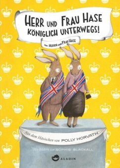 Königlich unterwegs! / Herr und Frau Hase Bd.2 - Horvath, Polly