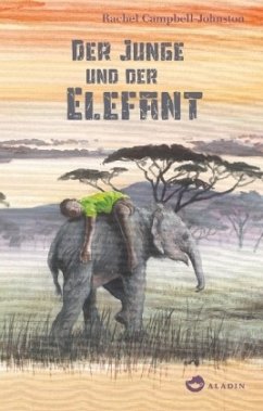 Der Junge und der Elefant - Campbell-Johnston, Rachel