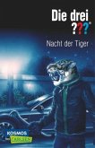 Nacht der Tiger / Die drei Fragezeichen Bd.159
