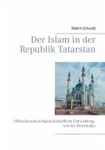 Der Islam in der Republik Tatarstan Der Islam in der Republik Tatarstan