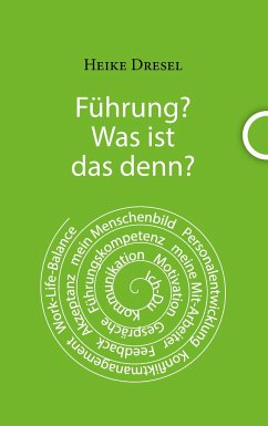 Führung? Was ist das denn? - Dresel, Heike