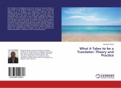 What it Takes to be a Translator: Theory and Practice - Burak, Alexander