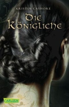 Die Königliche / Die sieben Königreiche Bd.3 - Cashore, Kristin