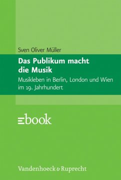 Das Publikum macht die Musik (eBook, PDF) - Müller, Sven Oliver